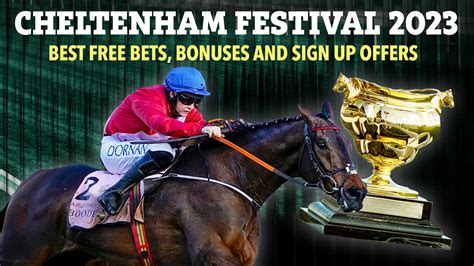 cheltenham new customer offers|Cheltenham Festival free bets: New customer sign up .